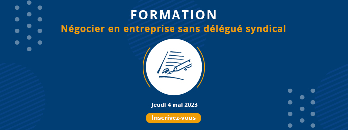 Formation - Négocier en entreprise sans délégué syndical