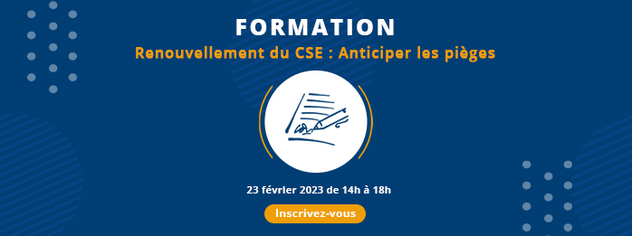 Formation :  Renouvellement du CSE - Anticiper les pièges