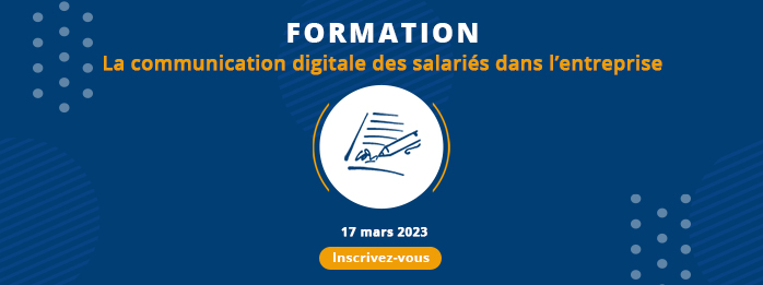 Formation - La communication digitale des salariés dans l’entreprise