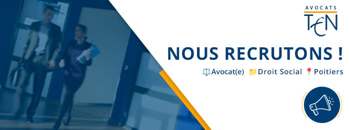 Nous recherchons un(e) avocat(e) en droit social à Poitiers 