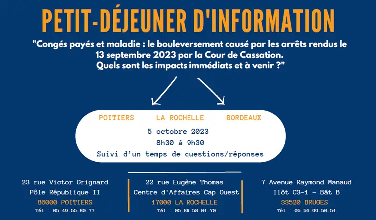 Petit Déjeuner d’information GRATUIT - Congés payés et maladie : le bouleversement causé par les arrêts rendus le 13 septembre 2023 par la Cour de Cassation. Quels sont les impacts immédiats et à venir ?